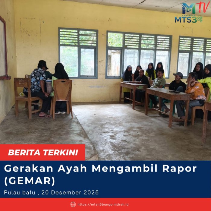 GEMAR (Gerakan Ayah mengambil Rapor) di MTsN 3 Bungo